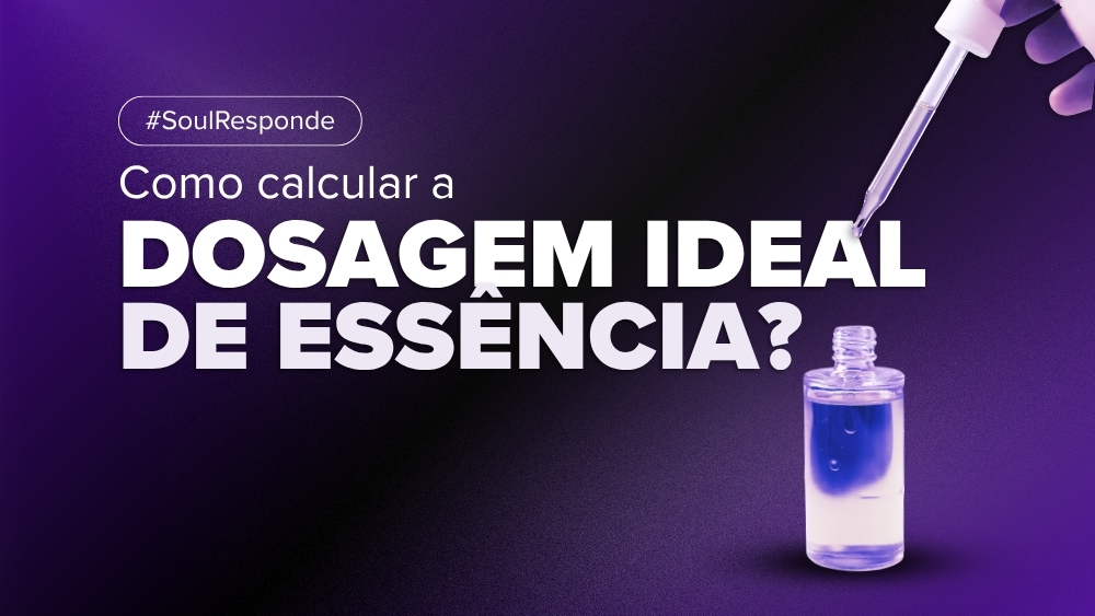 dosagem ideal essência